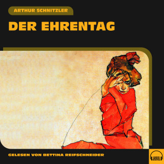 Arthur Schnitzler: Der Ehrentag