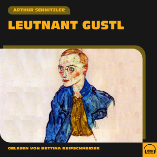 Arthur Schnitzler: Leutnant Gustl