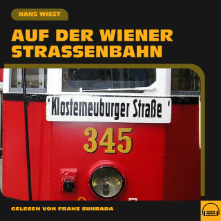 Hans Wiest: Auf der Wiener Straßenbahn