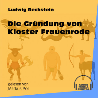 Ludwig Bechstein: Die Gründung von Kloster Frauenrode