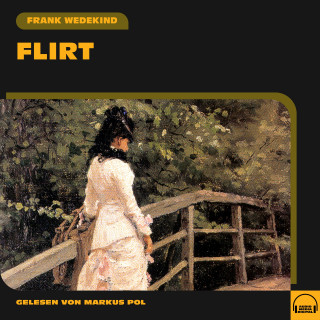Frank Wedekind: Flirt
