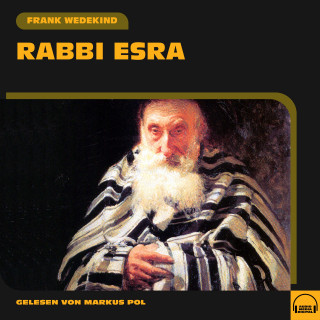 Frank Wedekind: Rabbi Esra