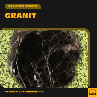 Adalbert Stifter: Granit