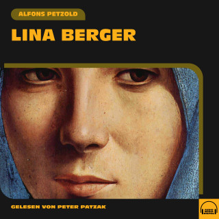 Alfons Petzold: Lina Berger