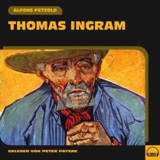 Alfons Petzold: Thomas Ingram