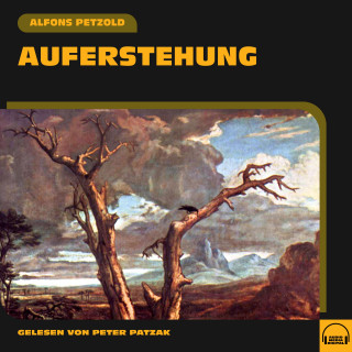 Alfons Petzold: Auferstehung