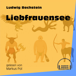 Ludwig Bechstein: Liebfrauensee