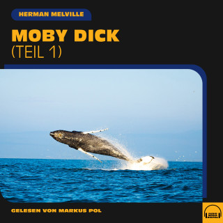 Herman Melville: Moby Dick (Teil 1)