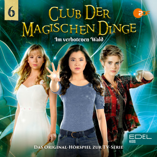 Club der magischen Dinge: Folge 6: Im verbotenen Wald (Das Original-Hörspiel zur TV-Serie)