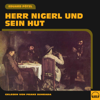 Eduard Pötzl: Herr Nigerl und sein Hut