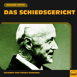 Eduard Pötzl: Das Schiedsgericht