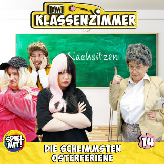 Im Klassenzimmer, Spiel mit mir: Die schlimmsten Osterferien