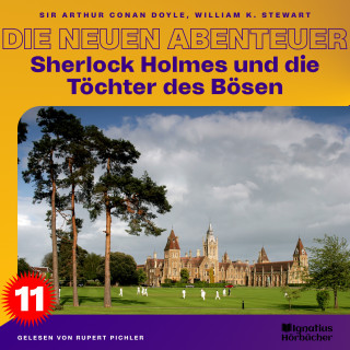 Sherlock Holmes: Sherlock Holmes und die Töchter des Bösen (Die neuen Abenteuer, Folge 11)