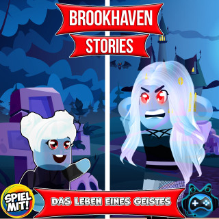 Brookhaven Stories, Spiel mit mir: Das Leben von einem Geist