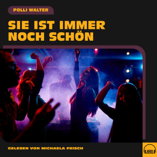 Polli Walter: Sie ist immer noch schön