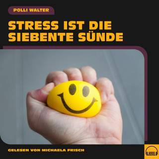 Polli Walter: Stress ist die siebente Sünde