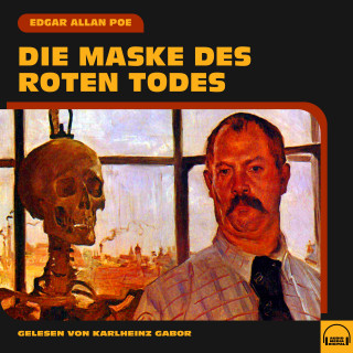 Edgar Allan Poe: Die Maske des roten Todes