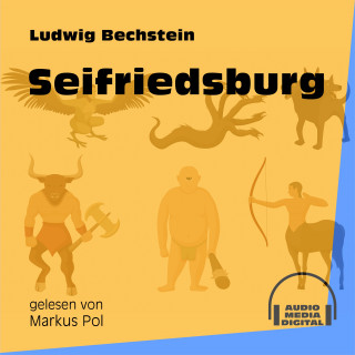 Ludwig Bechstein: Seifriedsburg
