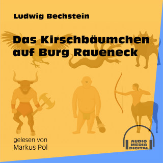 Ludwig Bechstein: Das Kirschbäumchen auf Burg Raueneck