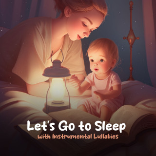 Natural Baby Sleep Aid Academy: Let's Go to Sleep with Instrumental Lullabies