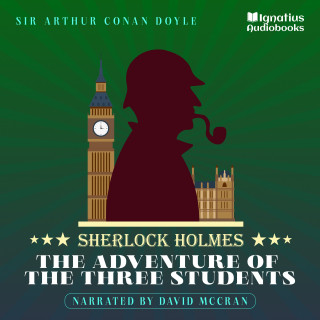 Sherlock Holmes: The Adventure of the Three Students
