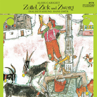 Alois Carigiet: Zottel, Zick und Zwerg