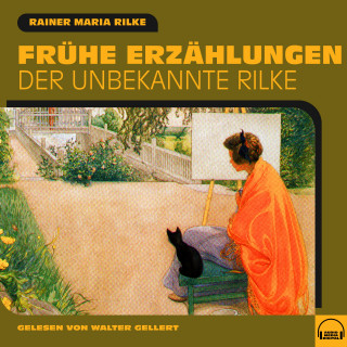 Rainer Maria Rilke: Frühe Erzählungen