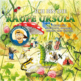 Siegfried Fietz Kinderlieder: Ich bin die Raupe Ursula