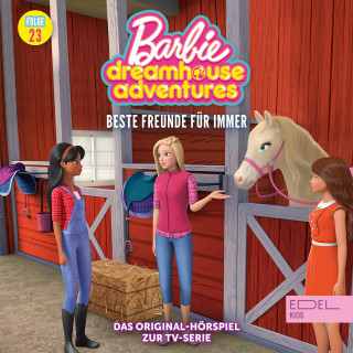 Barbie: Folge 23: Beste Freunde für immer (Das Original-Hörspiel zur TV-Serie)