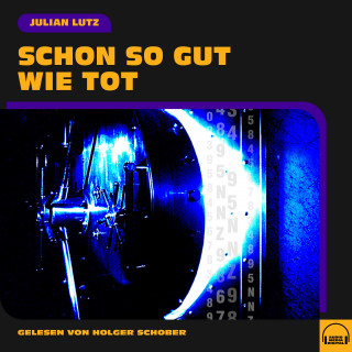 Julian Lutz: Schon so gut wie tot