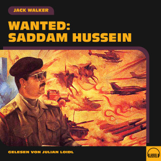 Jack Walker: Wanted: Saddam Hussein