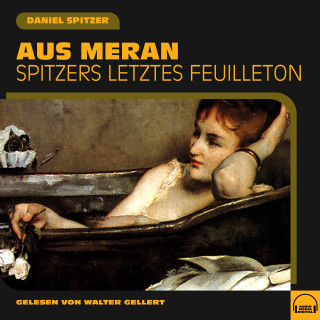 Daniel Spitzer: Aus Meran