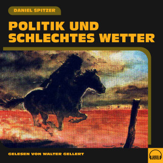 Daniel Spitzer: Politik und schlechtes Wetter