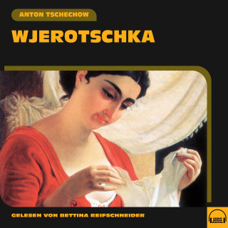 Anton Tschechow: Wjerotschka