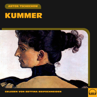 Anton Tschechow: Kummer