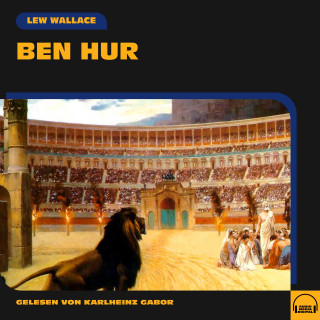 Lew Wallace: Ben Hur