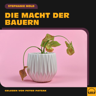 Stephanie Mold: Die Macht der Bauern