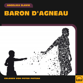 Angelika Slavik: Baron D'Agneau