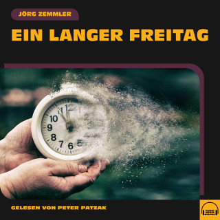 Jörg Zemmler: Ein langer Freitag