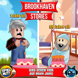 Brookhaven Stories, Spiel mit mir: Das Leben von alt nach jung