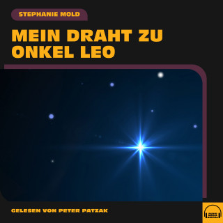 Stephanie Mold: Mein Draht zu Onkel Leo