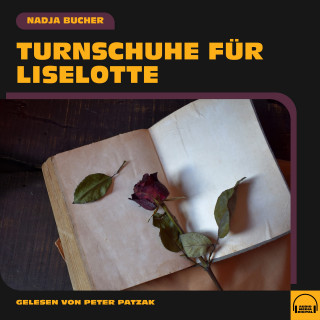 Nadja Bucher: Turnschuhe für Liselotte