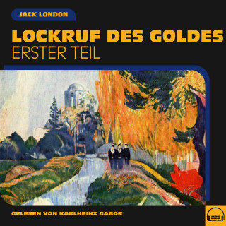 Jack London: Lockruf des Goldes (Erster Teil)