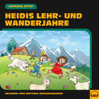 Heidi: Heidis Lehr- und Wanderjahre