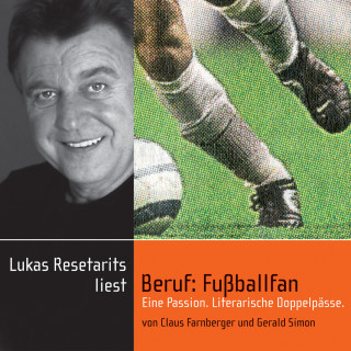 Claus Farnberger, Gerald Simon: Beruf: Fußballfan