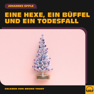 Johannes Epple: Eine Hexe, ein Büffel und ein Todesfall