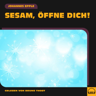 Johannes Epple: Sesam, öffne dich!