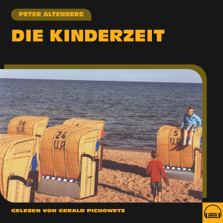 Peter Altenberg: Die Kinderzeit