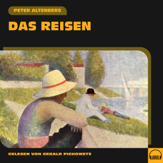 Peter Altenberg: Das Reisen