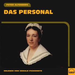 Peter Altenberg: Das Personal